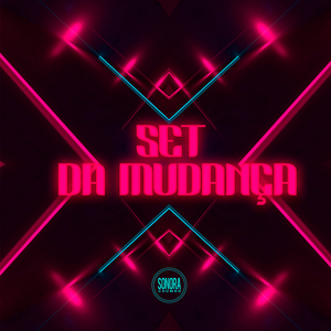 Set da Mudança