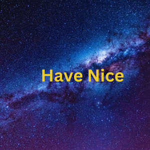 Have Nice