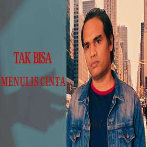 TAK BISA MENULIS CINTA