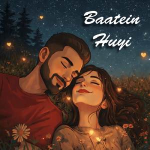 Baatein Huyi
