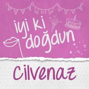 Doğum Günün Kutlu Olsun Cilvenaz