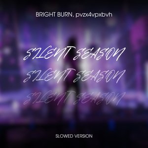 Silent Season (Slowed Version)