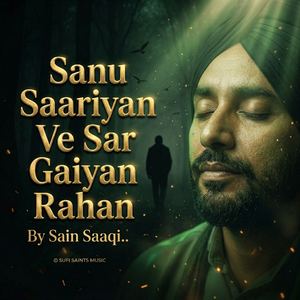 Sanu Saariyan Ve Sar Gaiyan Rahan (Remix)