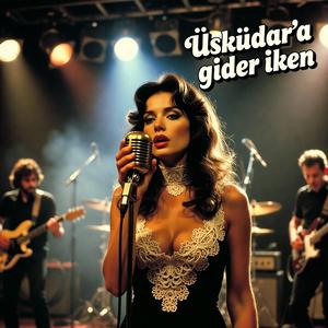 Üsküdar'a Gider İken