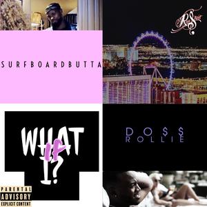 What If I (feat. Doss Rollie & Surfboard B)