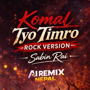 Komal Tyo Timro (Rock Version)