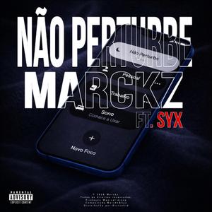 NÃO PERTURBE (feat. syx & Dreey)