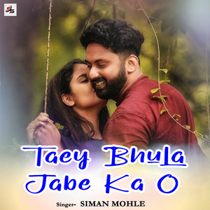 Taey Bhula Jabe Ka O