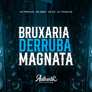 Bruxaria Derruba Magnata