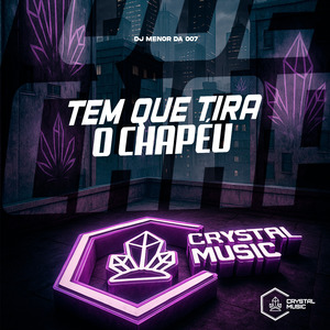 Tem Que Tira o Chapéu