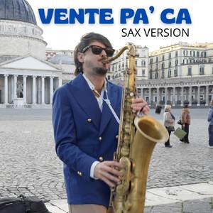 Vente pà ca (Sax Version)