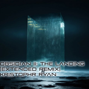 Obsidian II: The Landing (Extended Remix)