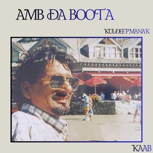 AMB DA BOOTA (feat. Kuldeep Manak)