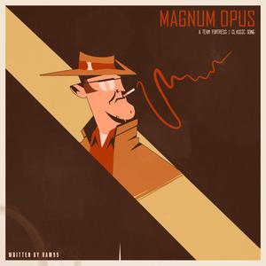 Magnum Opus (Meet The Sniper)