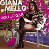 Giana Mello - Vou Jogar