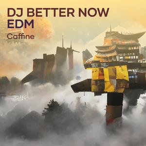 Dj Better Now Edm (Remix)