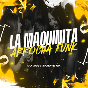 La Maquinita Arrocha Funk (Extended)