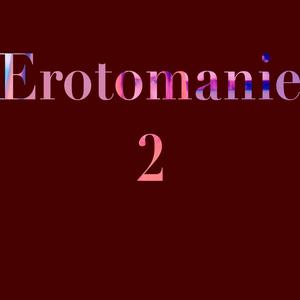 Erotomanie 2 (feat. Brick.B)