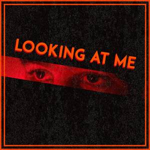 Looking at Me