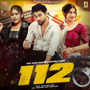 112 (feat. Mohit Khanna & Priyanka Rawat)