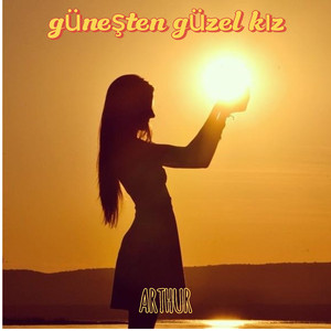 Güneşten Güzel Kız