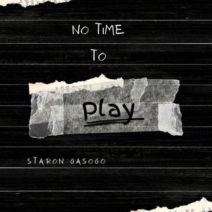 No time to play