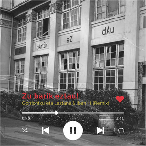 Zu Barik Eztau! (Remix)