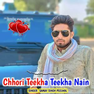 Chhori Teekha Teekha Nain