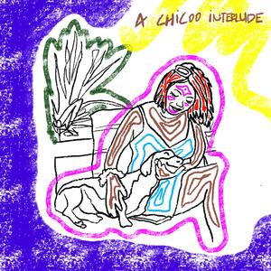 A Chicoo Interlude