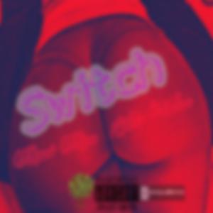 Switch (feat. Heir Wallace)