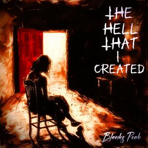 The Hell That I Created