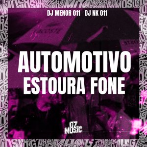 Automotivo Estoura Fone