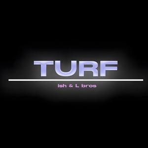 TURF (feat. Ish)