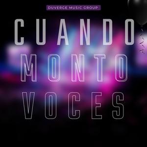 Cuando Monto Voces