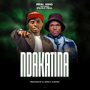 Ndakatina (feat. Real king)