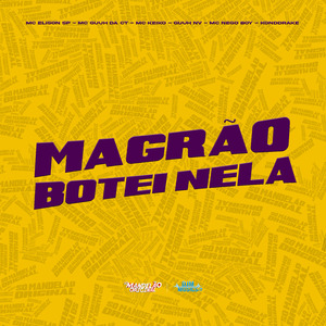 Magrão Botei Nela