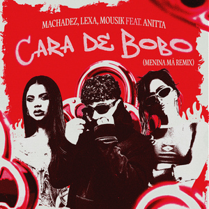 Cara de Bobo - Menina Má (Remix)