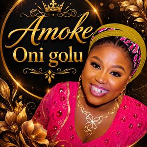 AMOKE ONI GOLU