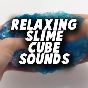 Relaxing Slime Cube Sounds (ASMR Loopable)