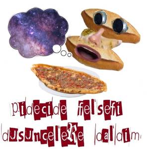 Pidecide Felsefi Düşüncelere Daldım