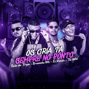 Os Cria Ta Sempre Pronto (feat. Bala da Tropa)