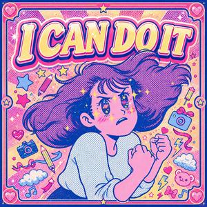 할 수 있어! (I CAN DO IT)