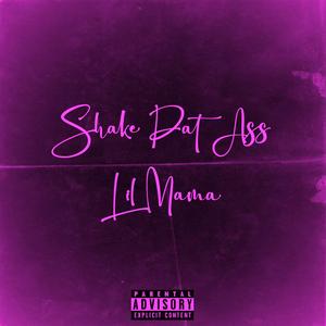 Shake Dat Ass Lil Mama