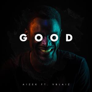 Good (feat. Vblaiz)