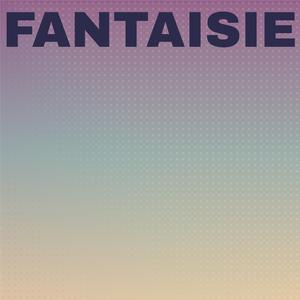 Fantaisie