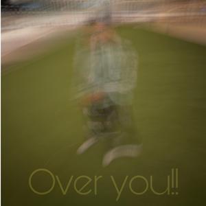 Over you