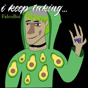 i keep taking...