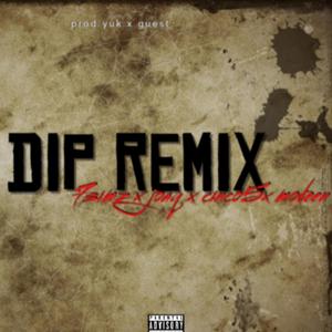 Dip (feat. Joaq, dastoiccinco & M05) (Remix)