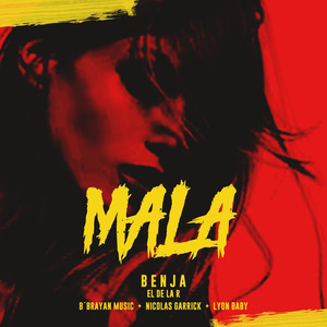 Mala (feat. B´Brayan Music, Nicolas Garrick, Lyon Baby)