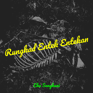Rungkad Entek Entekan
